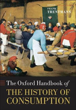 Cover of the book The Oxford Handbook of the History of Consumption by Roy Goode, Herbert Kronke, Ewan McKendrick