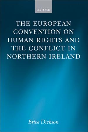 Cover of the book The European Convention on Human Rights and the Conflict in Northern Ireland by David Blow