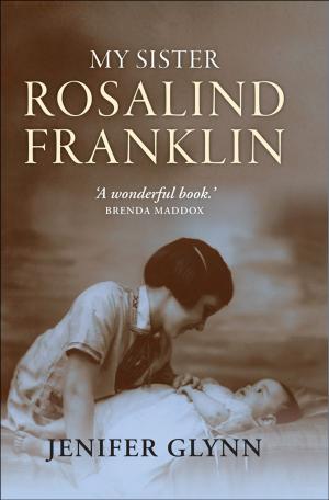 Cover of the book My Sister Rosalind Franklin by Martin A. Guest