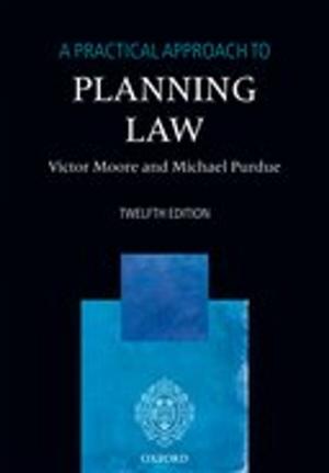 Cover of the book A Practical Approach to Planning Law by Ljiljana Progovac