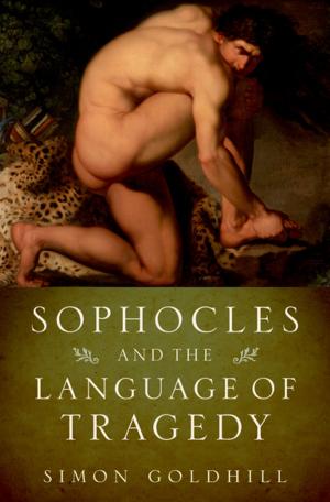 Cover of the book Sophocles and the Language of Tragedy by William A Johnson, Holt N Parker