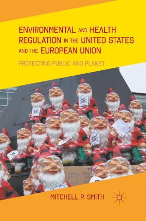 Cover of the book Environmental and Health Regulation in the United States and the European Union by Birol Başkan