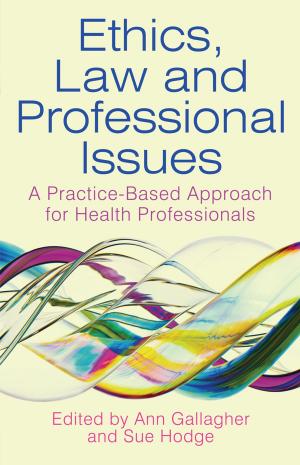 Cover of the book Ethics, Law and Professional Issues by Robin Means, Sally Richards, Randall Smith