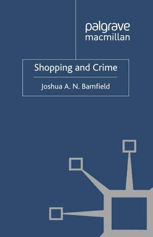 Cover of the book Shopping and Crime by Massimo Bergami, Pier Luigi Celli, Giuseppe Soda