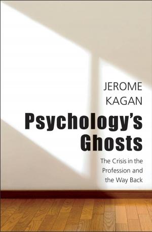 Cover of the book Psychology's Ghosts by Anthony T. Kronman