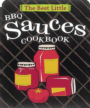 Cover of the book The Best Little BBQ Sauces Cookbook by Christine Ha