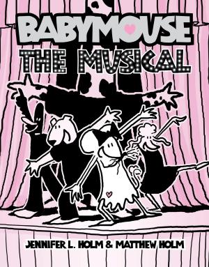 Book cover of Babymouse #10: The Musical