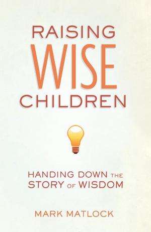 Book cover of Raising Wise Children