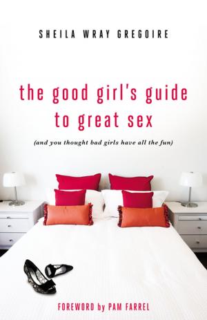Book cover of The Good Girl's Guide to Great Sex