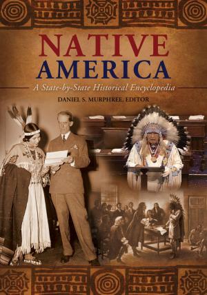Cover of the book Native America: A State-by-State Historical Encyclopedia [3 volumes] by David E. Newton