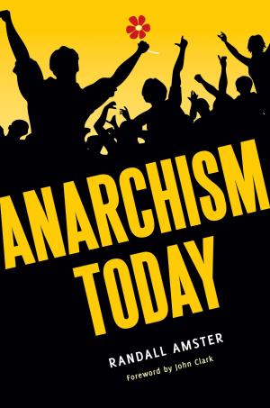 Cover of the book Anarchism Today by Jeremy T. Miner, Lynn E. Miner