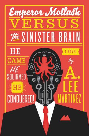 Cover of the book Emperor Mollusk versus The Sinister Brain by Whitney G.