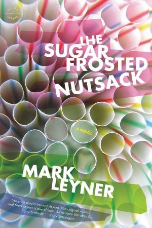 Cover of the book The Sugar Frosted Nutsack by Sarah Knight