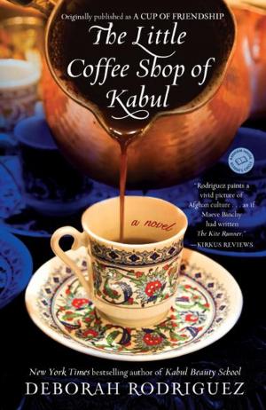 Cover of the book The Little Coffee Shop of Kabul (originally published as A Cup of Friendship) by David Gemmell