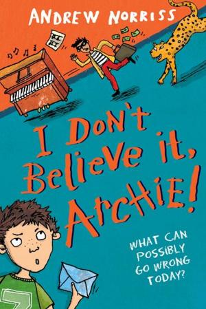 Cover of the book I Don't Believe It, Archie! by RH Disney