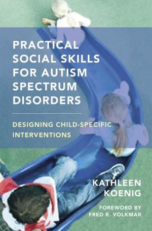 Cover of the book Practical Social Skills for Autism Spectrum Disorders: Designing Child-Specific Interventions by Sandra Hempel