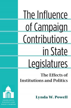 Cover of the book The Influence of Campaign Contributions in State Legislatures by Susan Prince