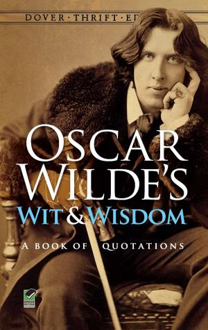 Cover of the book Oscar Wilde's Wit and Wisdom by Dawn McMillan, Ross Kinnaird