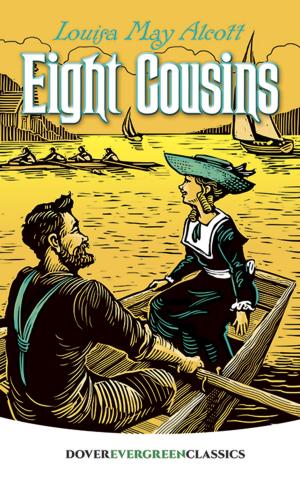 Cover of the book Eight Cousins by W. Fletcher White, John Martin, George Leonard Carlson
