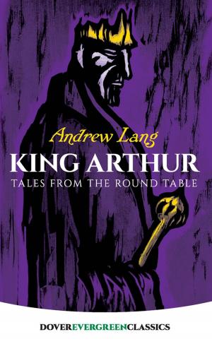 Cover of the book King Arthur by Annie R. Rentoul, Ida Rentoul Outhwaite, Grenbry Outhwaite