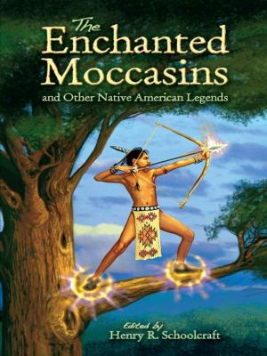Book cover of The Enchanted Moccasins and Other Native American Legends