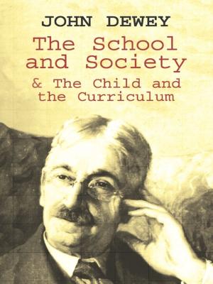 Cover of the book The School and Society & The Child and the Curriculum by John Singer Sargent