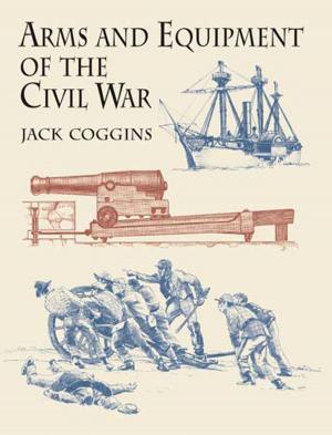 Cover of the book Arms and Equipment of the Civil War by Walter Kauzmann