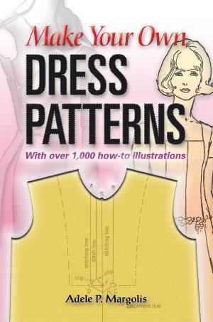 Cover of the book Make Your Own Dress Patterns by James S. Trefil