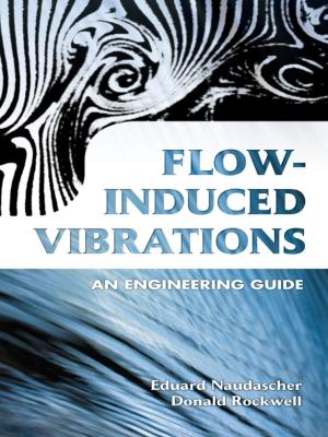 bigCover of the book Flow-Induced Vibrations: An Engineering Guide by 