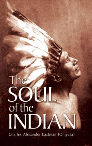 Cover of the book The Soul of the Indian by Charles Earl Bradbury