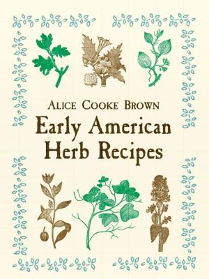 Cover of the book Early American Herb Recipes by William H., Jr. Miller