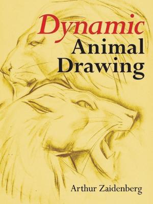 Cover of the book Dynamic Animal Drawing by Bennard B. Perlman