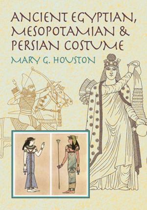 Cover of Ancient Egyptian, Mesopotamian & Persian Costume