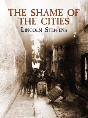 Cover of the book The Shame of the Cities by Charles Ball