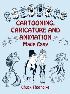 Cover of the book Cartooning, Caricature and Animation Made Easy by Henry C. Mercer