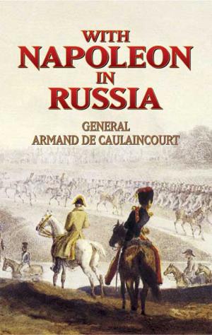 Cover of the book With Napoleon in Russia by Mathilda V. and James A. Schwalbach