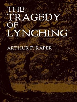 Cover of the book The Tragedy of Lynching by Nicholas D. Kazarinoff