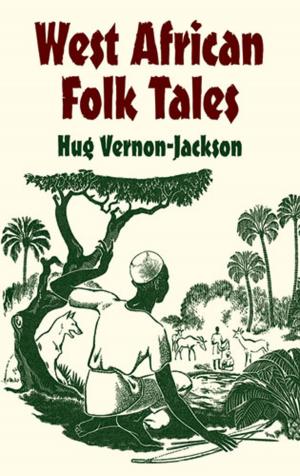 Cover of the book West African Folk Tales by U.S. Dept. of Agriculture