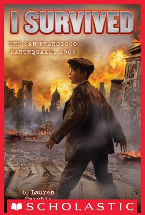 Cover of the book I Survived #5: I Survived the San Francisco Earthquake, 1906 by R.L. Stine