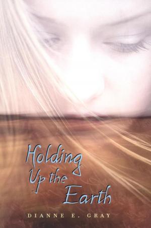 Cover of the book Holding Up the Earth by Judith Nouvion
