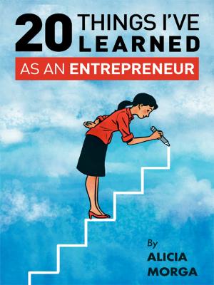 Cover of the book 20 Things I've Learned as an Entrepreneur by D Kalten