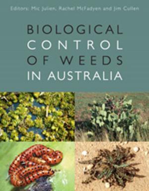 Cover of the book Biological Control of Weeds in Australia by Robin Barker, Wilhelmus Vestjens