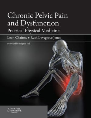 Book cover of Chronic Pelvic Pain and Dysfunction - E-Book