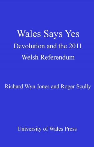 Cover of the book Wales Says Yes by Fenny Smith, Gareth Ffowc Roberts