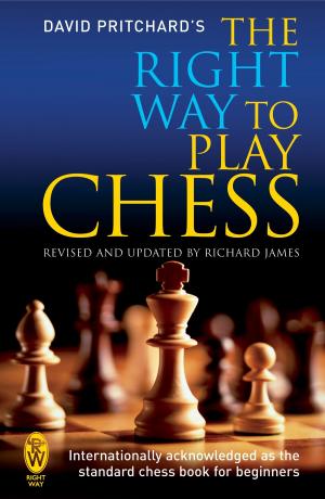Cover of the book The Right Way to Play Chess by David Dickinson