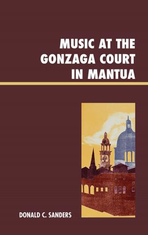 Cover of the book Music at the Gonzaga Court in Mantua by 