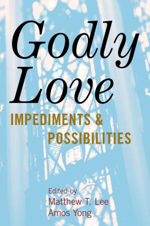 Cover of the book Godly Love by Yonah Alexander, Dean Alexander