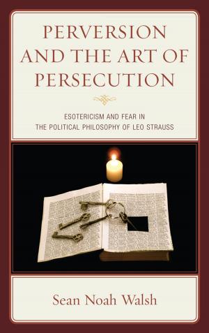 Cover of the book Perversion and the Art of Persecution by August H. Nimtz Jr.