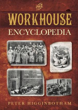 Cover of the book Workhouse Encyclopedia by Mike Pringle