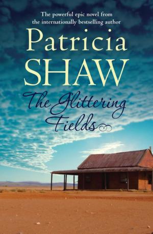 Cover of the book The Glittering Fields by Patricia Shaw